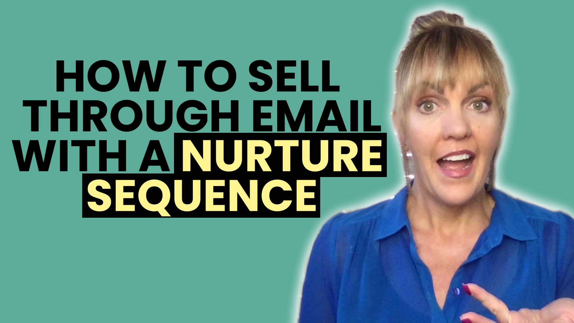 How To Sell Through Email With A Nurture Sequence